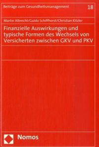 Bild vom Artikel Finanzielle Auswirkungen und typische Formen des Wechsels von Versicherten zwischen GKV und PKV vom Autor Martin Albrecht