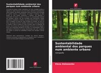 Produktbild: Sustentabilidade ambiental dos parques num ambiente urbano