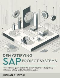Produktbild: Demystifying SAP Project Systems - Your ultimate guide to SAP PS