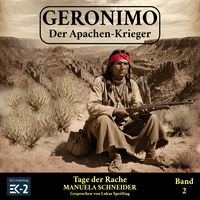 Produktbild: Geronimo &ndash; Der Apachen-Krieger Band 2: Tage der Rache