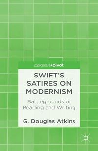 Produktbild: Swift's Satires on Modernism: Battlegrounds of Reading and Writing