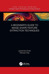 Produktbild: A Beginner's Guide to Image Shape Feature Extraction Techniques
