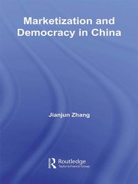 Produktbild: Marketization and Democracy in China