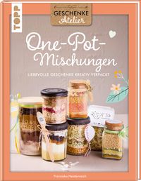 Produktbild Geschenkeatelier. One-Pot-Mischungen