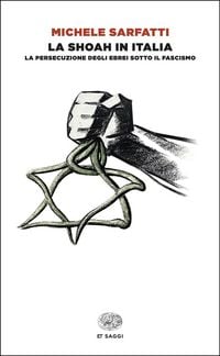 Produktbild: La Shoah in Italia. La persecuzione degli ebrei sotto il fascismo