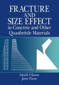 Produktbild: Fracture and Size Effect in Concrete and Other Quasibrittle Materials