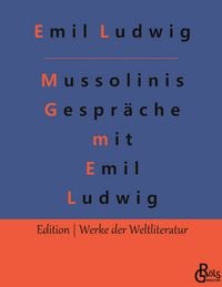 Produktbild: Mussolinis Gespr&auml;che mit Emil Ludwig