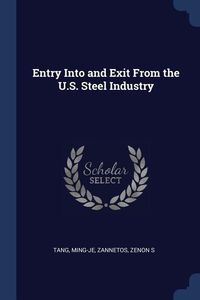 Produktbild: Entry Into and Exit From the U.S. Steel Industry