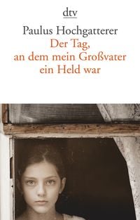 Produktbild: Der Tag, an dem mein Gro&szlig;vater ein Held war