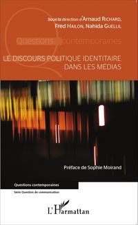 Produktbild: Le discours politique identitaire dans les m&eacute;dias