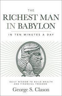 Produktbild: The Richest Man in Babylon in Ten Minutes a Day