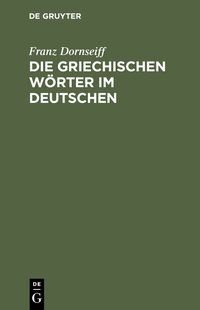 Produktbild: Die griechischen W&ouml;rter im Deutschen