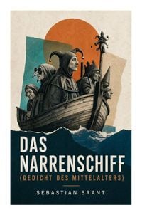 Produktbild: Das Narrenschiff (Gedicht des Mittelalters)
