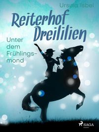 Produktbild: Reiterhof Dreililien 9 - Unter dem Fr&uuml;hlingsmond
