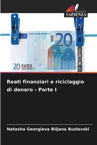 Produktbild: Reati finanziari e riciclaggio di denaro - Parte I