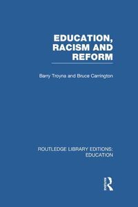 Produktbild: Education, Racism and Reform (RLE Edu J)
