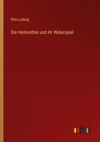 Produktbild: Die Heiterethei und ihr Widerspiel