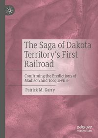 Produktbild: The Saga of Dakota Territory's First Railroad