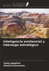 Produktbild: Inteligencia existencial y liderazgo estrat&eacute;gico