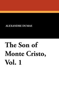 Produktbild: The Son of Monte Cristo, Vol. 1