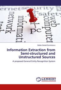 Produktbild: Information Extraction from Semi-structured and Unstructured Sources