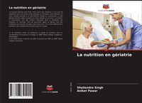 Produktbild: La nutrition en g&eacute;riatrie