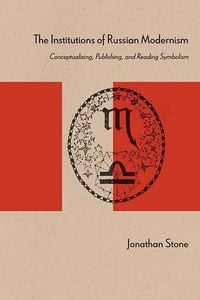 Produktbild: Stone, J: The Institutions of Russian Modernism
