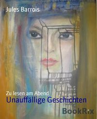 Produktbild: Unauff&auml;llige Geschichten