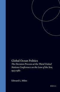 Produktbild: Global Ocean Politics:The Decision Process at the Third United Nations Conference on the Law of the Sea, 1973-1982