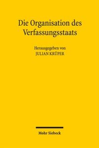 Produktbild: Die Organisation des Verfassungsstaats