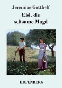 Produktbild: Elsi, die seltsame Magd