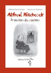Produktbild: Alfred Hitchcock ; le Maitre du Cinema