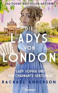 Produktbild: Die Ladys von London - Lady Sophia und der charmante Gentleman