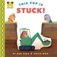 Produktbild: Shea, B: Adurable: This Pup Is Stuck!