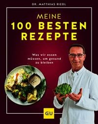 Produktbild Dr. Riedl: Meine 100 besten Rezepte