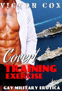 Produktbild: Covert Training Exercise (Gay Military Erotica)