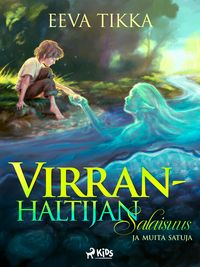 Produktbild: Virranhaltijan salaisuus ja muita satuja