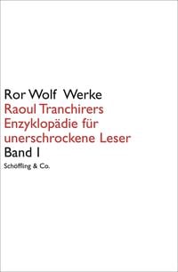 Produktbild: Raoul Tranchirers Enzyklop&auml;die f&uuml;r unerschrockene Leser