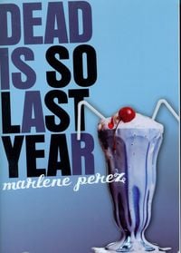 Produktbild: Perez, M: Dead Is So Last Year