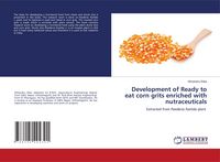 Produktbild: Development of Ready to eat corn grits enriched with nutraceuticals