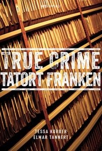Produktbild: True Crime Tatort Franken