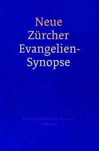 Produktbild: Neue Z&uuml;rcher Evangeliensynopse
