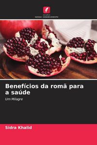 Produktbild: Benef&iacute;cios da rom&atilde; para a sa&uacute;de