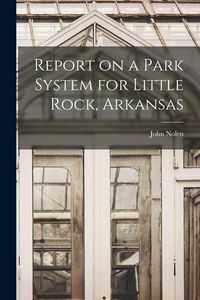 Produktbild: Report on a Park System for Little Rock, Arkansas