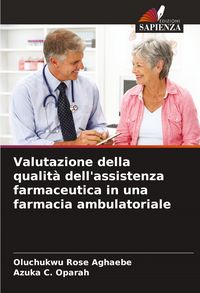 Produktbild: Valutazione della qualit&agrave; dell'assistenza farmaceutica in una farmacia ambulatoriale