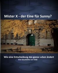Produktbild: Mister X - der Eine f&uuml;r Sunny?