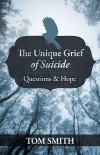 Produktbild: The Unique Grief of Suicide