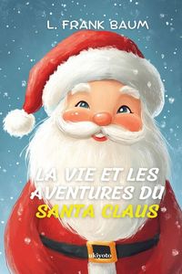 Produktbild: La Vie et les Aventures du Santa Claus | French Version of Santa Claus