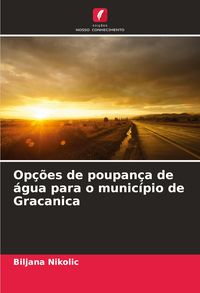 Produktbild: Op&ccedil;&otilde;es de poupan&ccedil;a de &aacute;gua para o munic&iacute;pio de Gracanica
