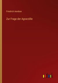 Produktbild: Zur Frage der Agrarz&ouml;lle